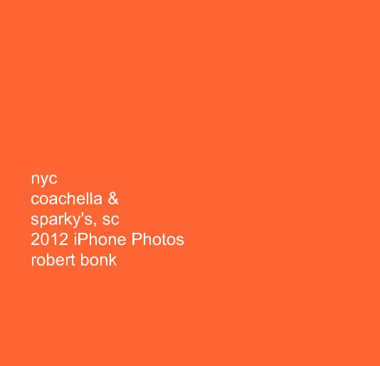 View nyc coachella & sparky's, sc 2012 iPhone Photos robert bonk by robertbonk
