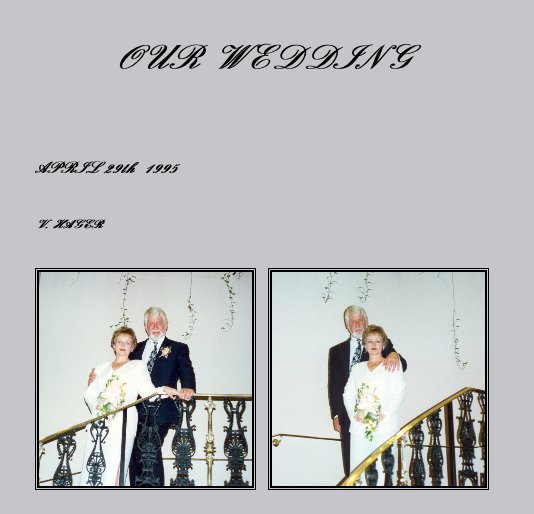 View OUR WEDDING by V. HAGER