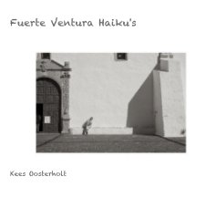 Fuerte Ventura Haiku's Kees Oosterholt book cover