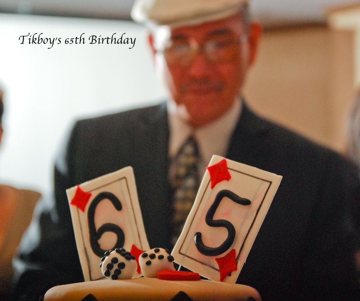 Ver Tikboy's 65th Birthday por boteg73