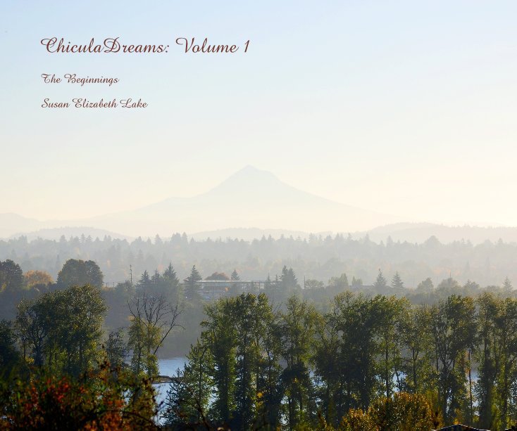 ChiculaDreams: Volume 1 nach Susan Elizabeth Lake anzeigen