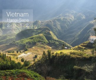 Vietnam 2012 - Sun, Mist and Beautiful landscapes book cover