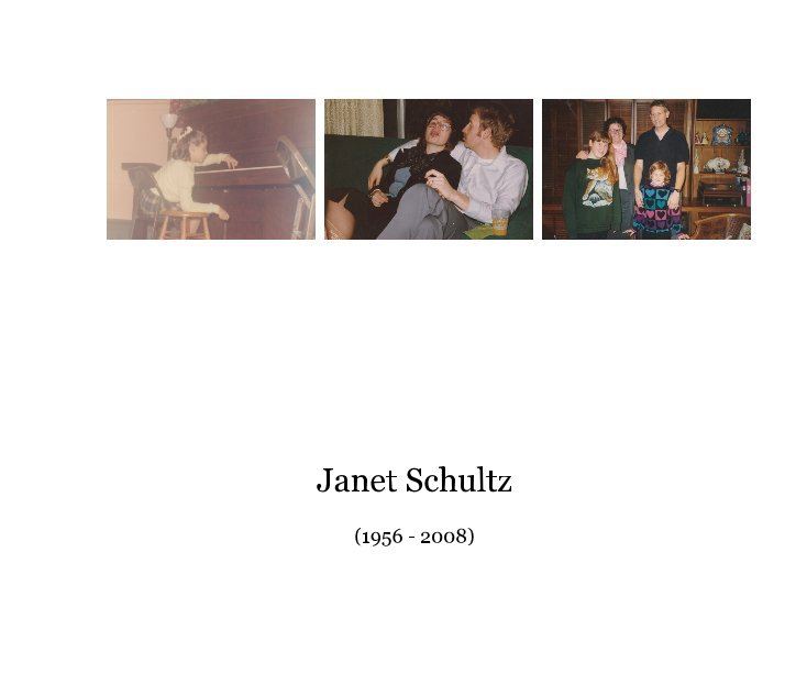 View Janet Schultz by Connie Schultz