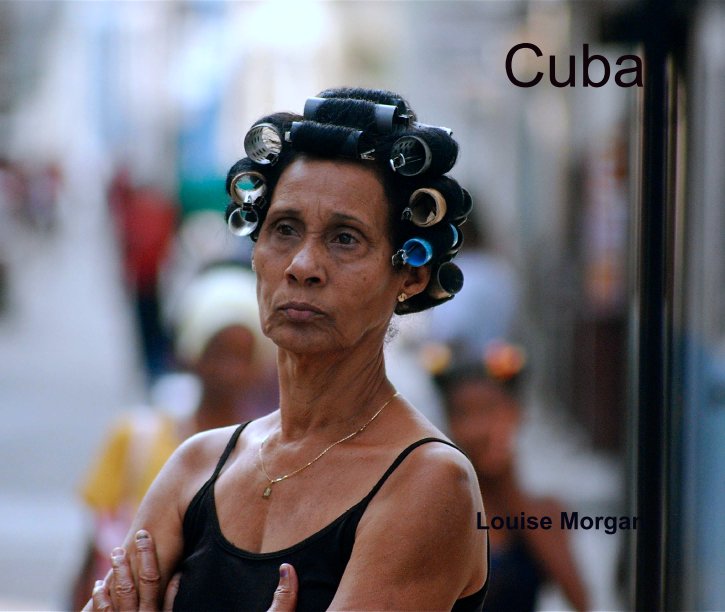 Ver Cuba por Louise Morgan