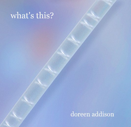 View what's this? by doreen addison