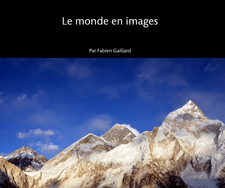 View Le monde en images by Par Fabien Gaillard