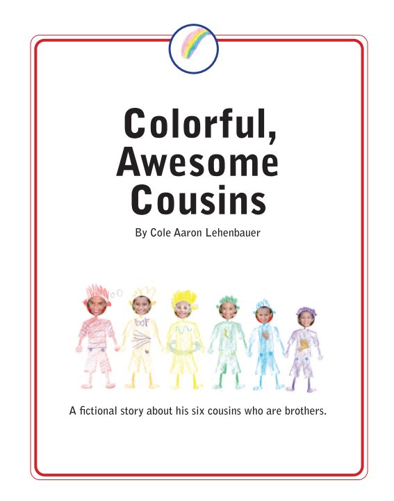View Colorful, Awesome Cousins by C. Lehenbauer