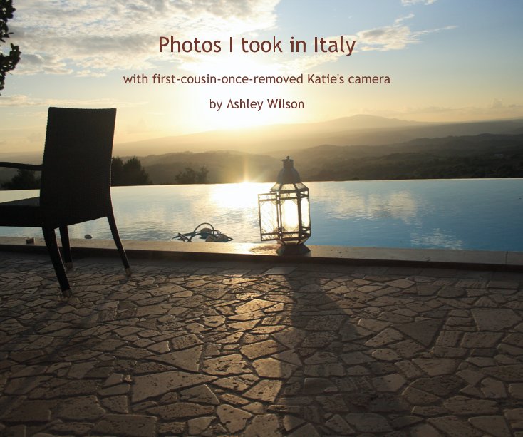 Ver Photos I took in Italy por Ashley Wilson
