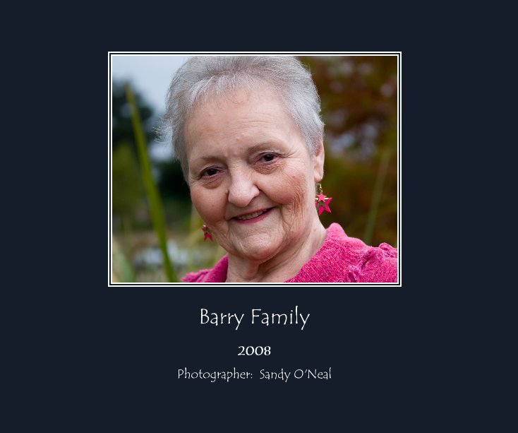 View Barry Family by Photographer: Sandy O'Neal