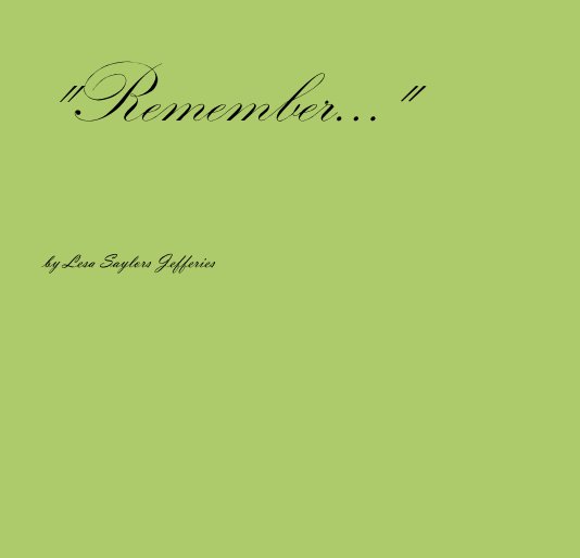 Ver "Remember..." por Lesa Saylors Jefferies