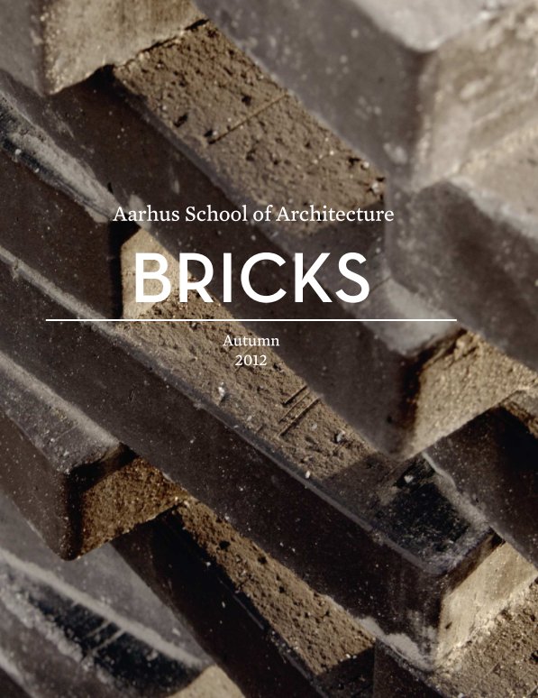 Ver Bricks por Aarhus School of Architecture