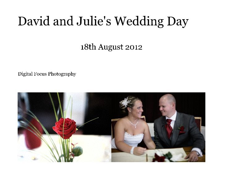 David and Julie's Wedding Day nach Digital Focus Photography anzeigen