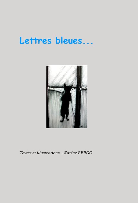 Lettres bleues. nach Karine BERGO anzeigen
