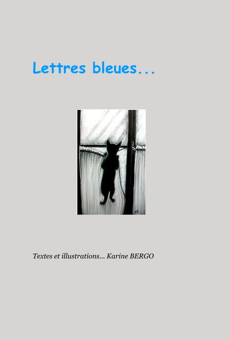 View Lettres bleues. by Karine BERGO