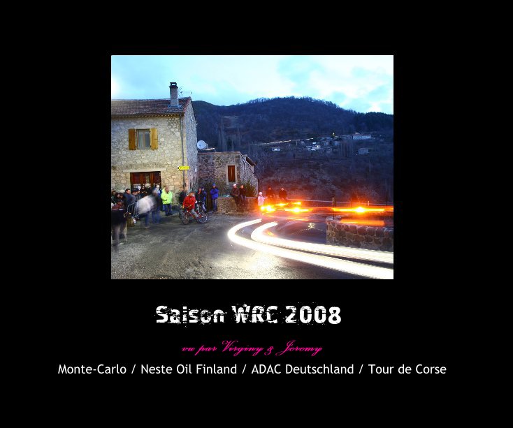 Bekijk Saison WRC 2008 op Virginy et Jeremy
