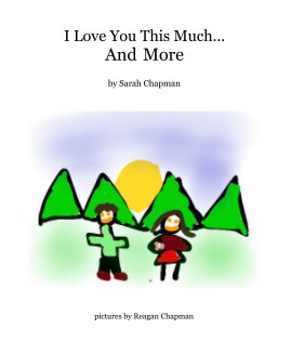 I Love You This Much... And More book cover