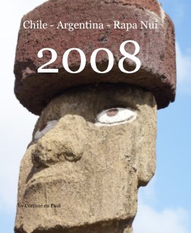 Chile - Argentina - Rapa Nui 2008 book cover