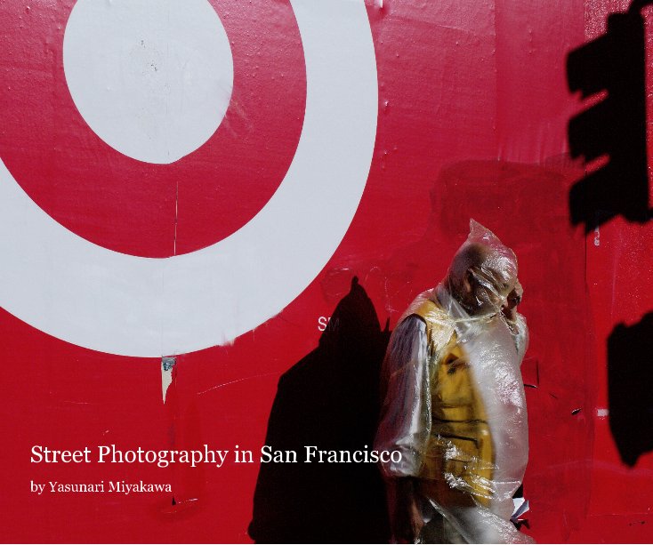 View Street Photography in San Francisco by Yasunari Miyakawa