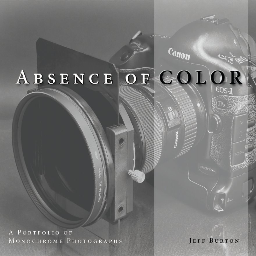 View Absence of Color - Volume 1 by Jeff Burton