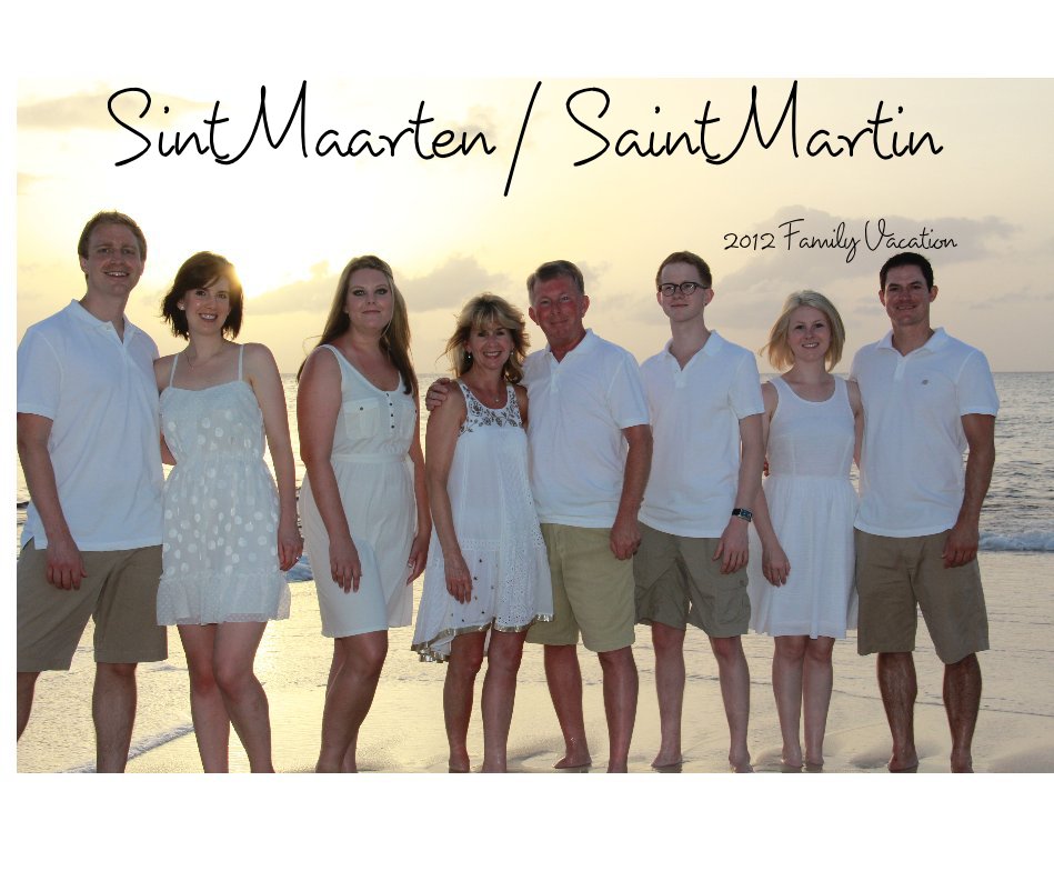Ver Sint Maarten / Saint Martin por 2012 Family Vacation