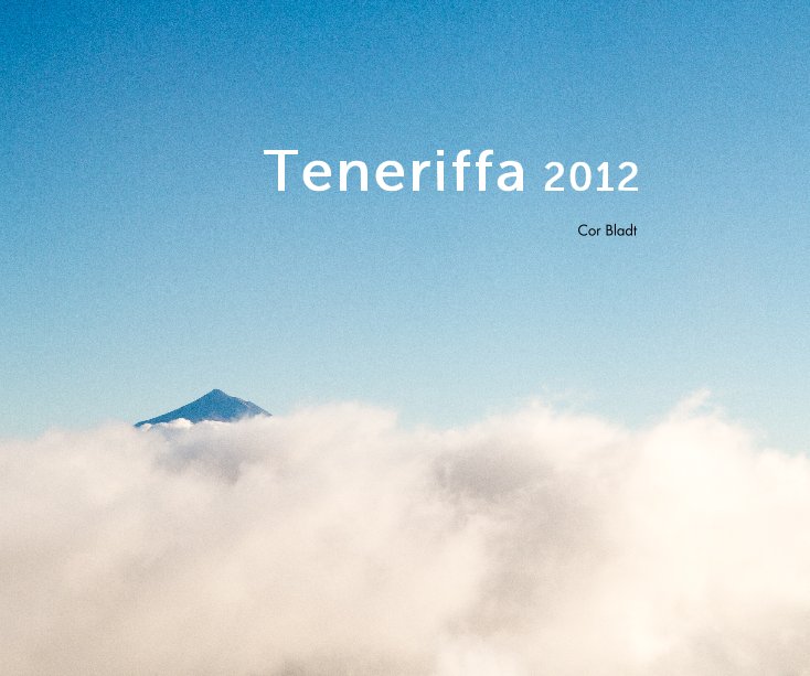 Teneriffa 2012 nach Cor Bladt anzeigen