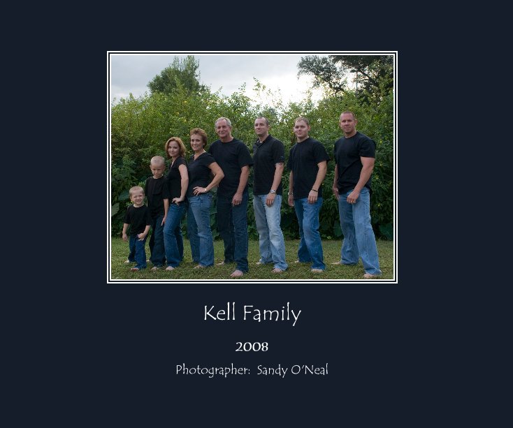 View Kell Family by Photographer: Sandy O'Neal