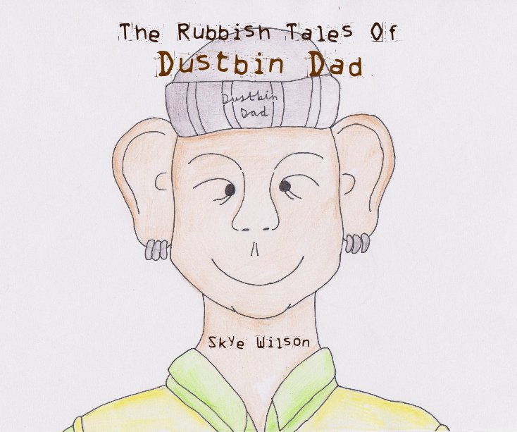 Ver The Rubbish Tales Of Dustbin Dad por Skye Wilson