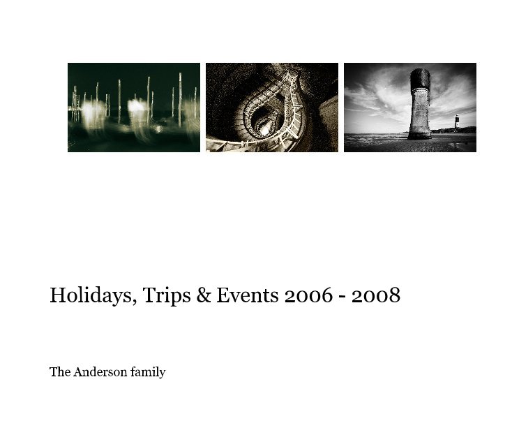 Ver Holidays, Trips & Events 2006 - 2008 por The Anderson family