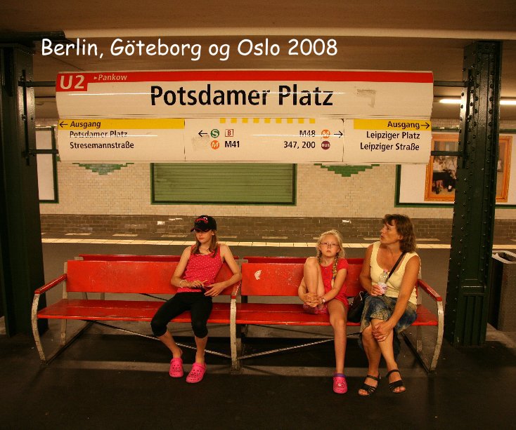 Visualizza Berlin, GÃ¶teborg og Oslo 2008 di willythegrey