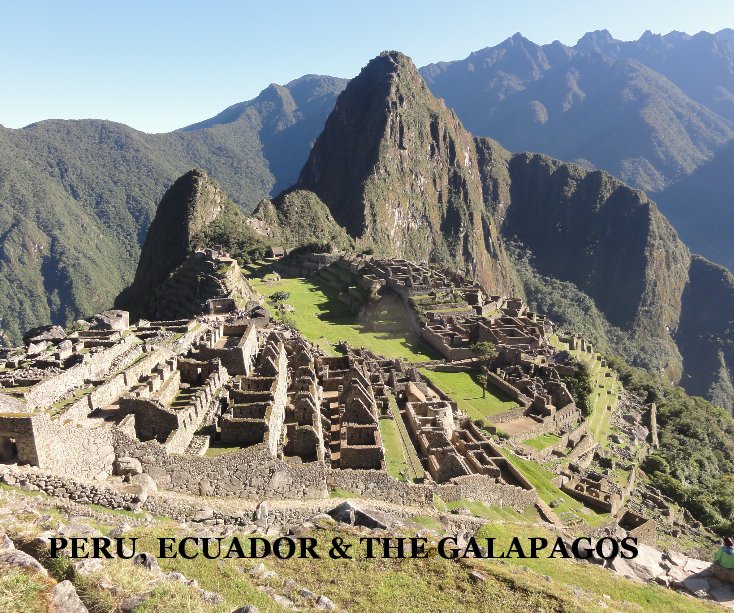 View Peru, Ecuador and The Galapagos by Françoise Lorenc