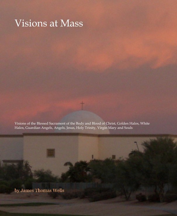 View Visions at Mass by James Thomas Wells