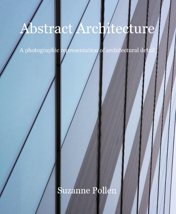 Visualizza Abstract Architecture di Suzanne Pollen