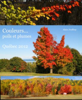 Couleurs... poils et plumes Québec 2012 book cover