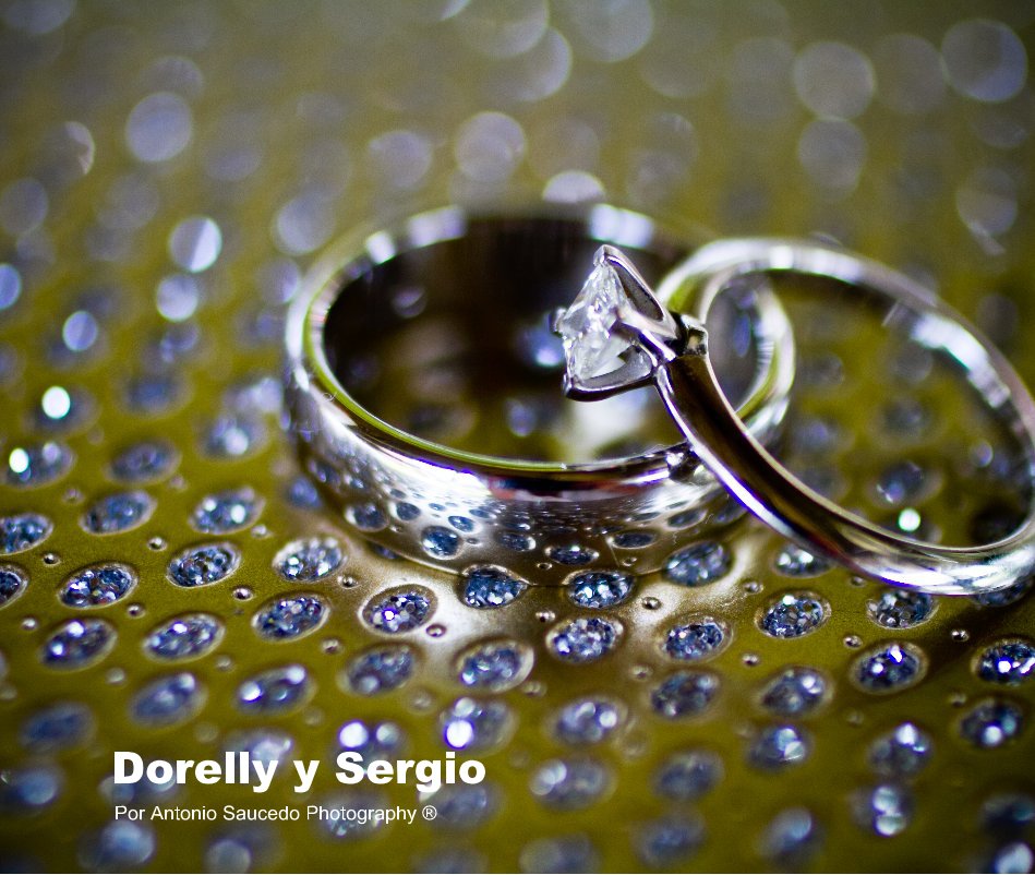 View Dorelly y Sergio by Por Antonio Saucedo Photography ®