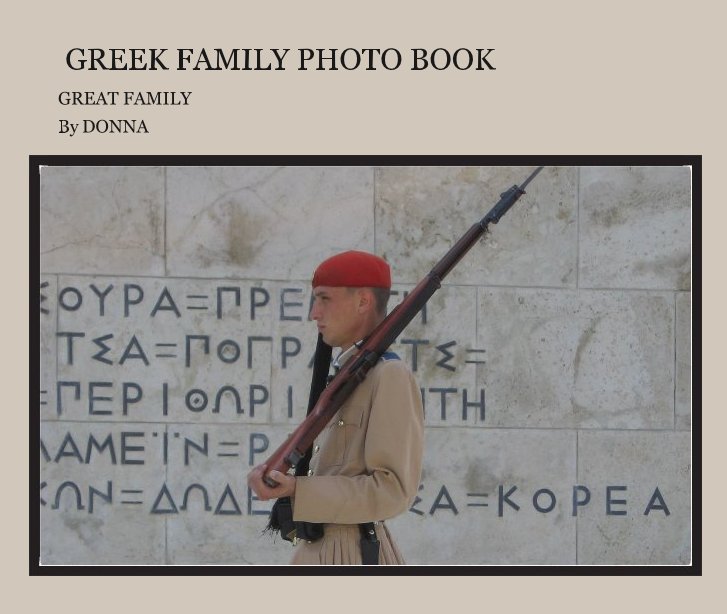 View GREEK FAMILY PHOTO BOOK by DONNA