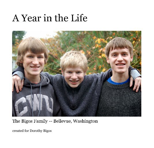 View A Year in the Life by created for Dorothy Bigos