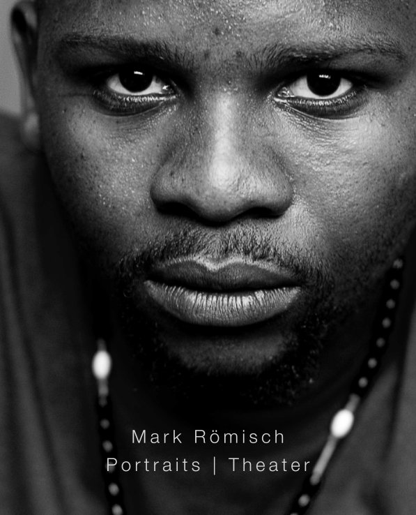 View Portraits and Theater by Mark Römisch