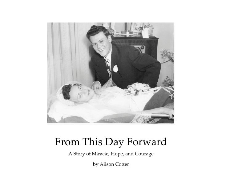 View From This Day Forward by Alison Cotter