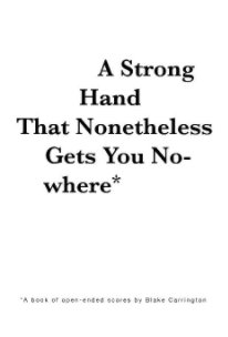 A Strong Hand That Nonetheless Gets You Nowhere book cover