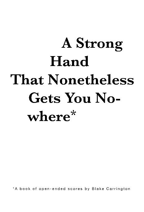 View A Strong Hand That Nonetheless Gets You Nowhere by Blake Carrington