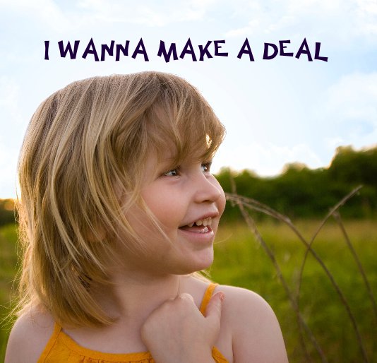 Ver I WANNA MAKE A DEAL por Mom