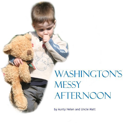 View Washington's Messy Afternoon by Helen Laming & Matt Rose
