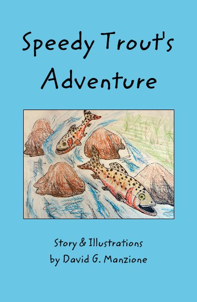 View Speedy Trout's Adventure by David G. Manzione