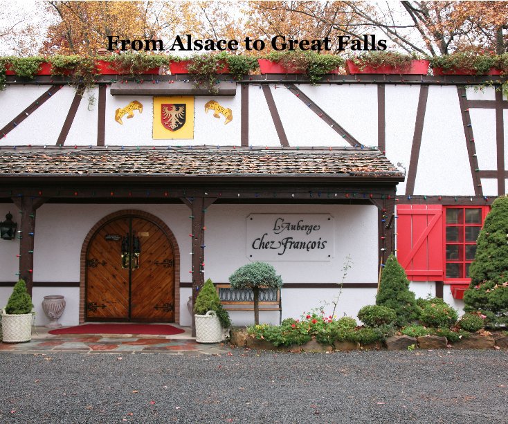 View From Alsace to Great Falls by Kitty Timmes