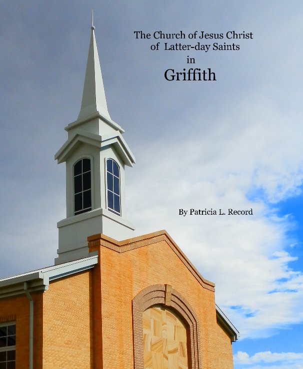 Ver The Church of Jesus Christ of Latter-day Saints in Griffith por family48