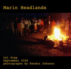 Marin Headlands Cal Prep September 2008 photographs by Kendra Johnson book cover