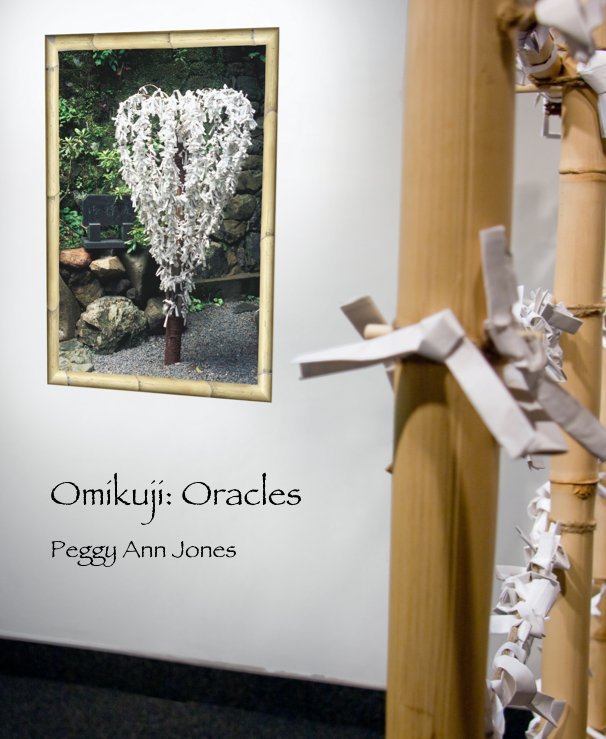 View Omikuji: Oracles by Peggy Ann Jones
