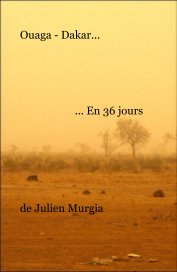Ouaga - Dakar... ... En 36 jours book cover