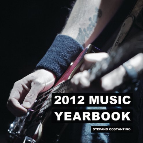 Ver 2012 Music Yearbook por Stefano Costantino