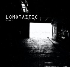 LOMOTASTIC Vol. 1 book cover